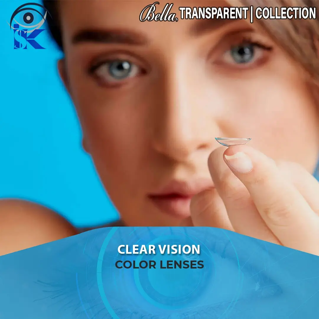 Bella Clear Vision Transparent Contact Lenses in Pakistan – ISK Lenses – UV Protection & Sodium Hyaluronate Moisture